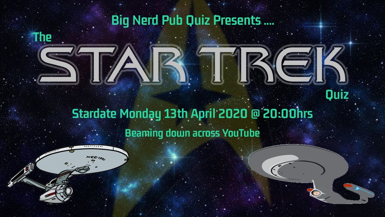 The Star Trek Quiz by Big Nerd Pub Quiz 13.04.2020