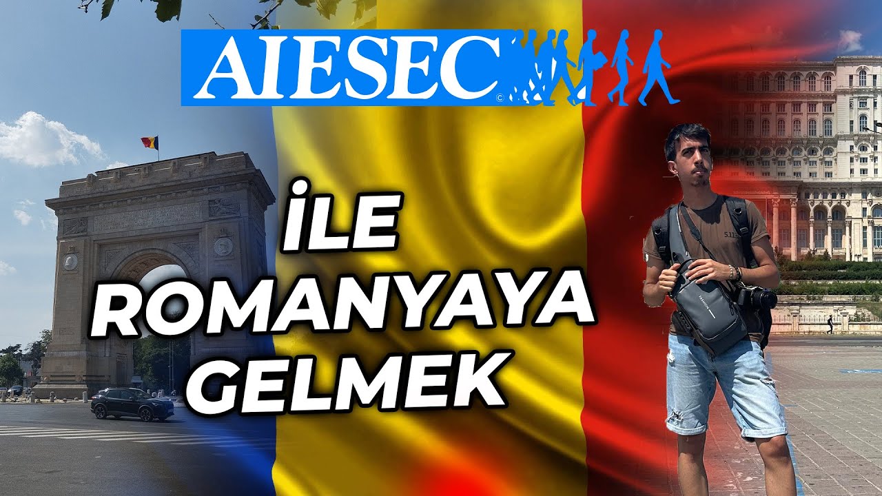 AIESEC Programı Nedir? Romanyada ki ilk 3 haftam!