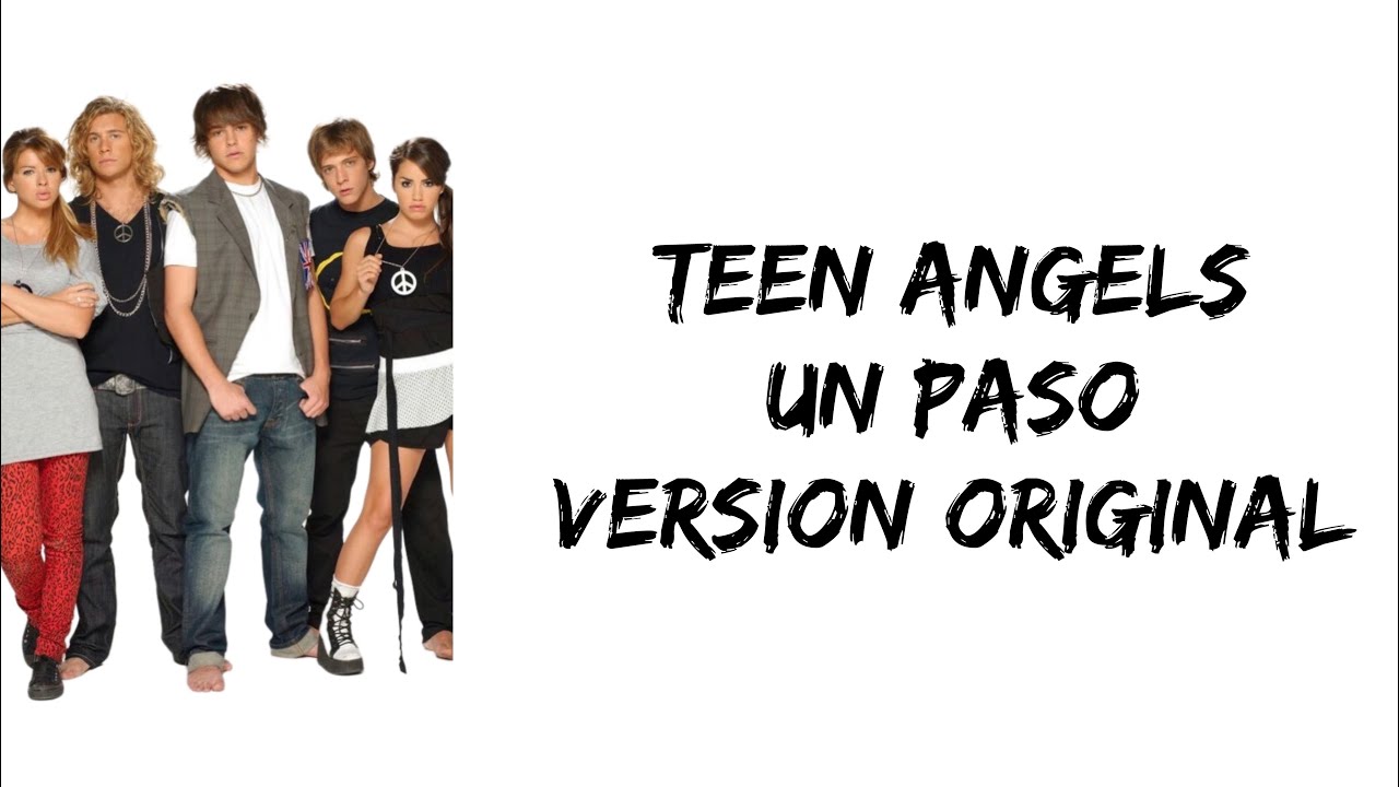 Teen Angels - Un paso (versión original) (letra)