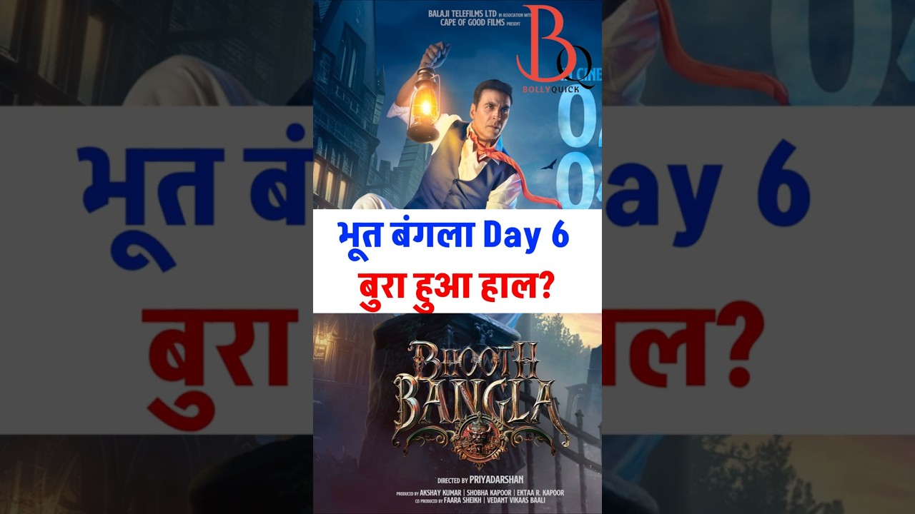 Bhoot Bangla Day 6: kitni hui kamai? | Day 6 Collection of Bhoot Bangla of Akshay Kumar