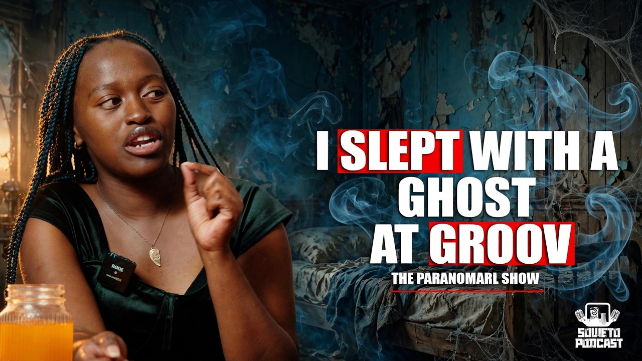 SOWETO PODCAST PARANORMAL SHOW EP 81 I SLEPT WITH A GHOST AT GROOVE