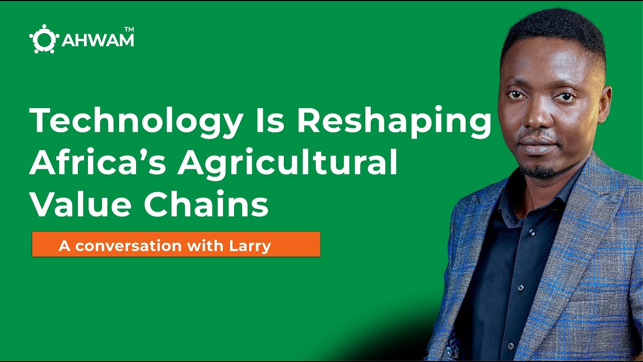 Technology Is Reshaping Africa’s Agricultural Value Chains