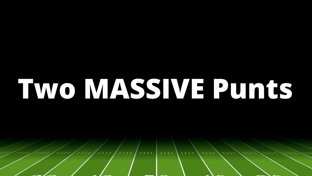Two MASSIVE Punts - 5.53/5.41