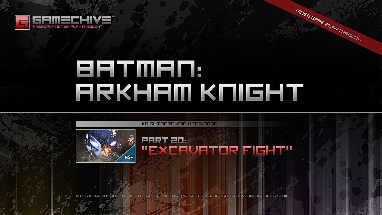 Batman: Arkham Knight (PS4) Gamechive (City of Fear, Pt 20: Excavator Fight) [NS+]