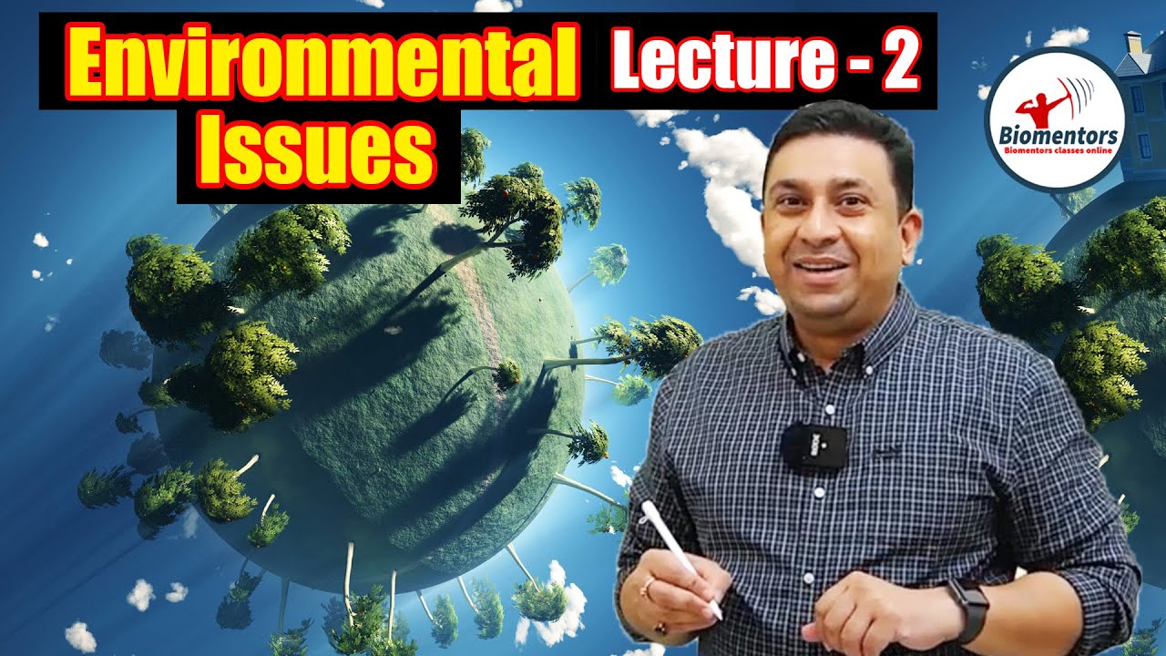 Environmental Issues l Lecture 2 l Biology l NEET