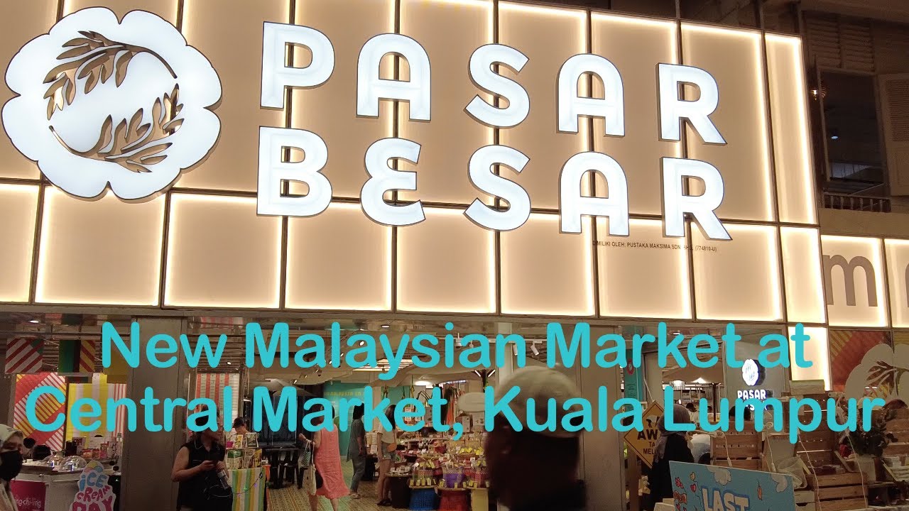 NEW Pasar Besar Kuala Lumpur - LATEST addition to Central Market