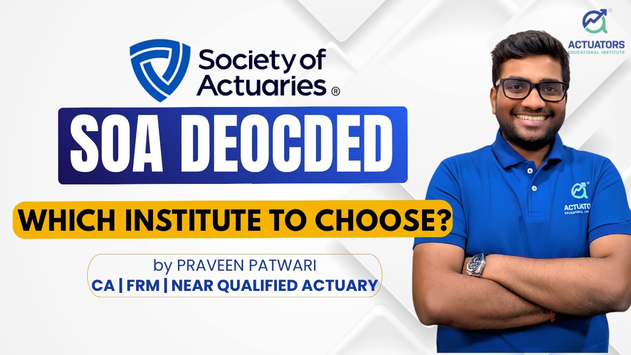 Short & Crisp Analysis of Society of Actuaries Exams | Which Institute to Choose? IAI/IFoA/SOA