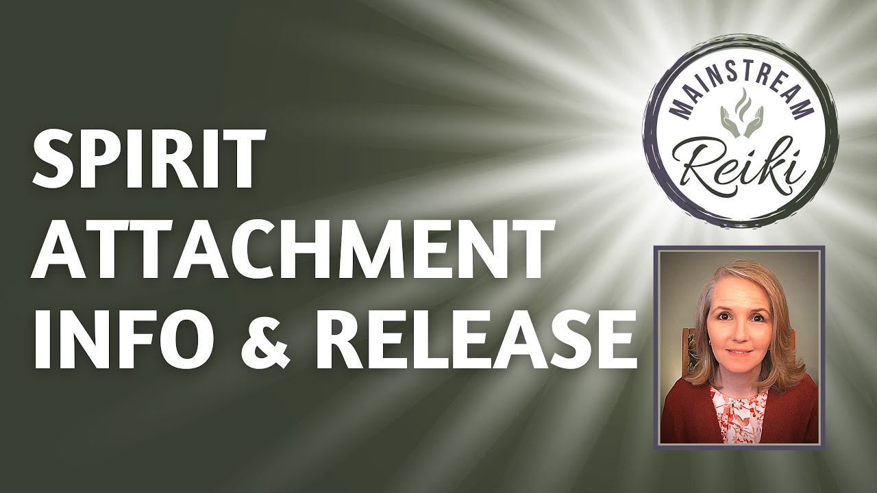 Release Spirit Attachments with Reiki