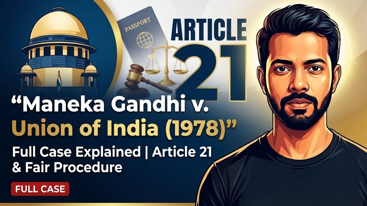 Maneka Gandhi v. Union of India (1978) | Full Case Explained | Article 21, Fair Procedure