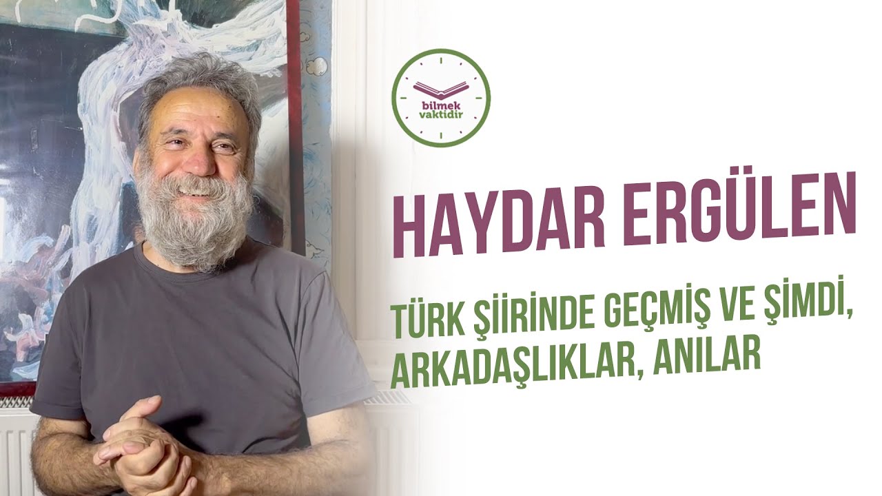 Haydar Ergülen ile Şiirle Düşünmek