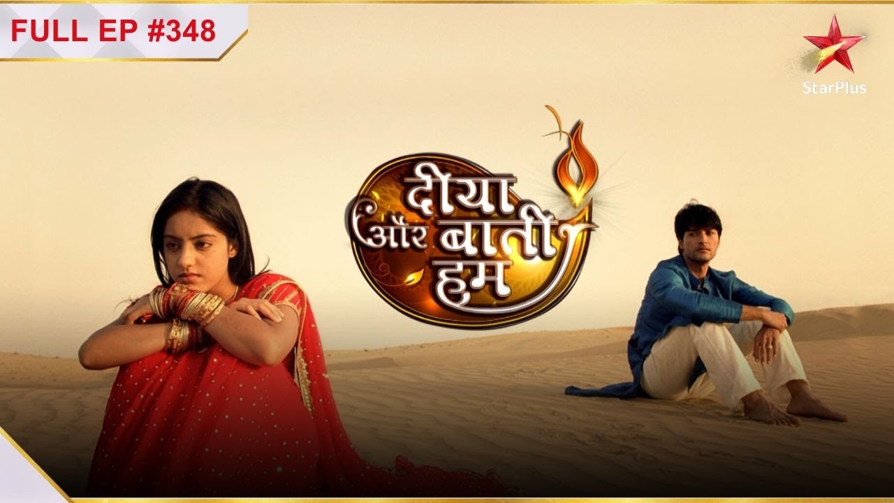 Diya Aur Baati Hum | Episode 348