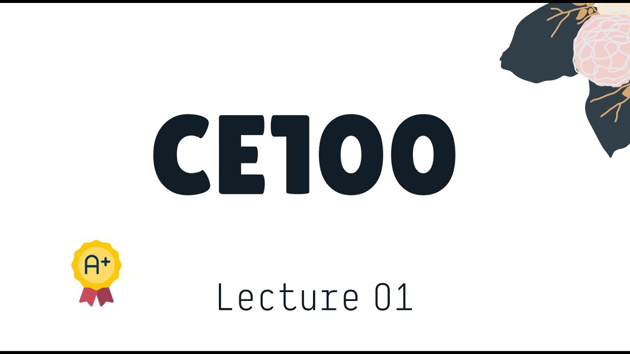 Lecture 01 (part 02) CE 100 [Introduction to Computer and Systems] | KCST