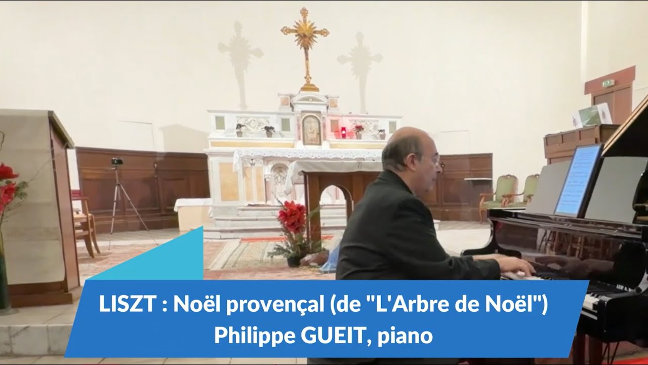 LISZT : Noël provençal - Philippe GUEIT, piano