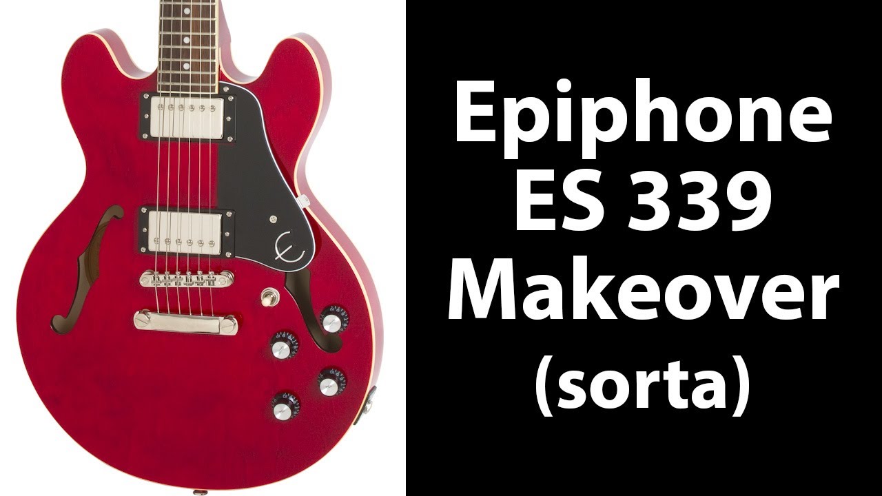 Epiphone ES 339 Upgrade Video