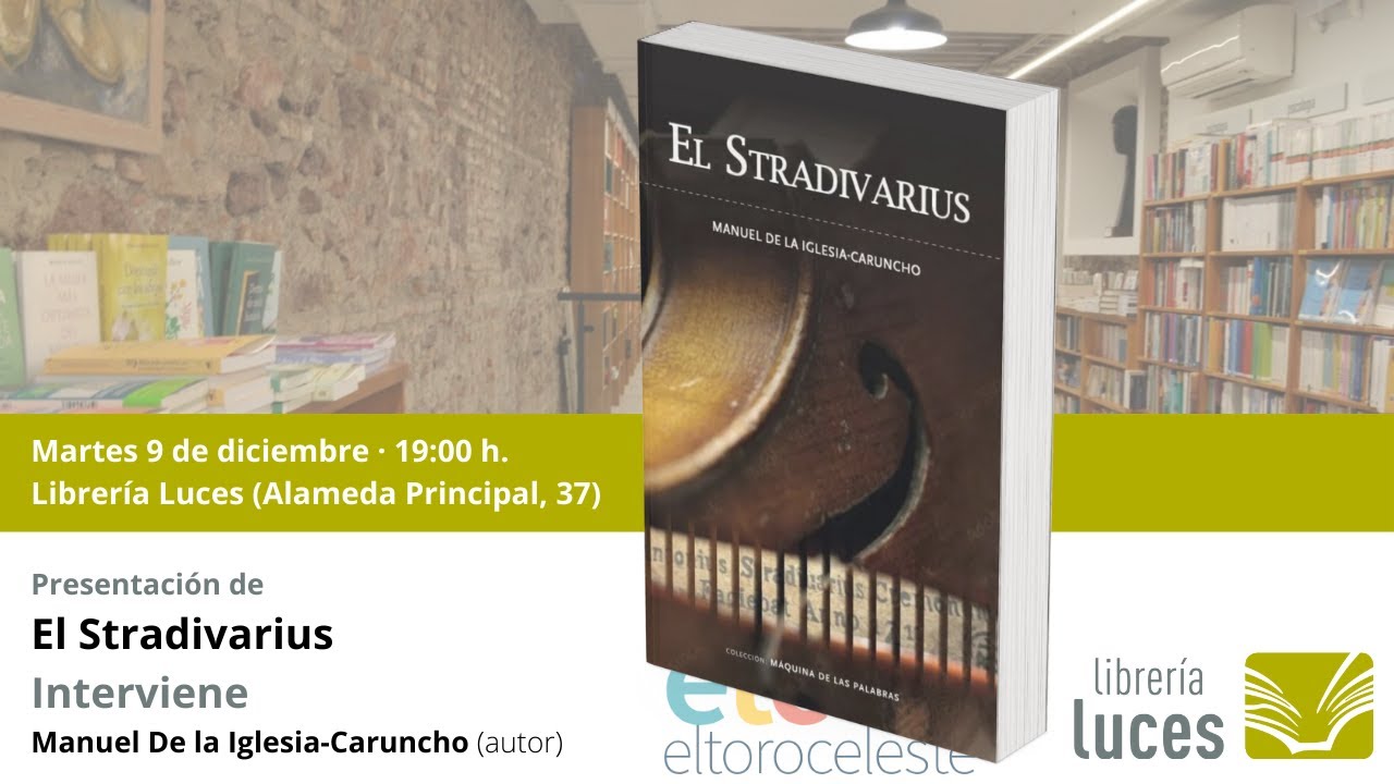 Presentación de «El Stradivarius», de Manuel De la Iglesia-Caruncho