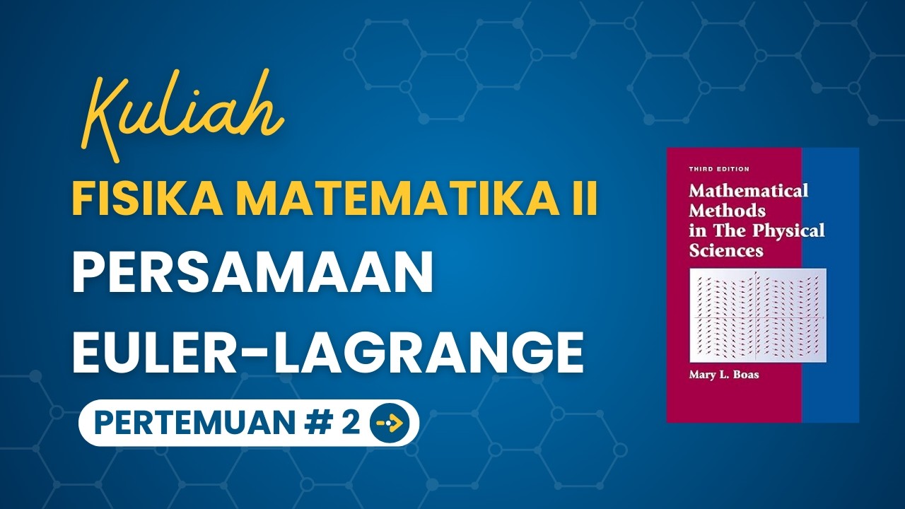 [2] Persamaan Euler-Lagrange | Fisika Matematika 2