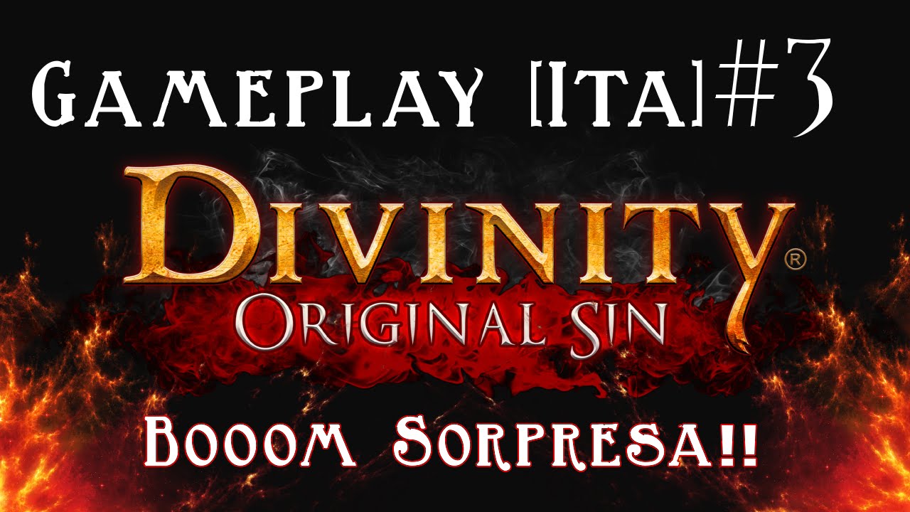 Divinity Original Sin - Gameplay [ITA] - Booom Sorpresa!
