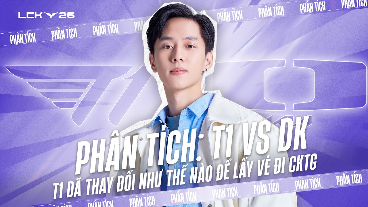PHÂN TÍCH T1 VS DK: THAY ĐỔI LỐI CHƠI TỨC THÌ - VÉ ĐẾN WORLDS 2025 DÀNH CHO FAKER & ĐÀN EM