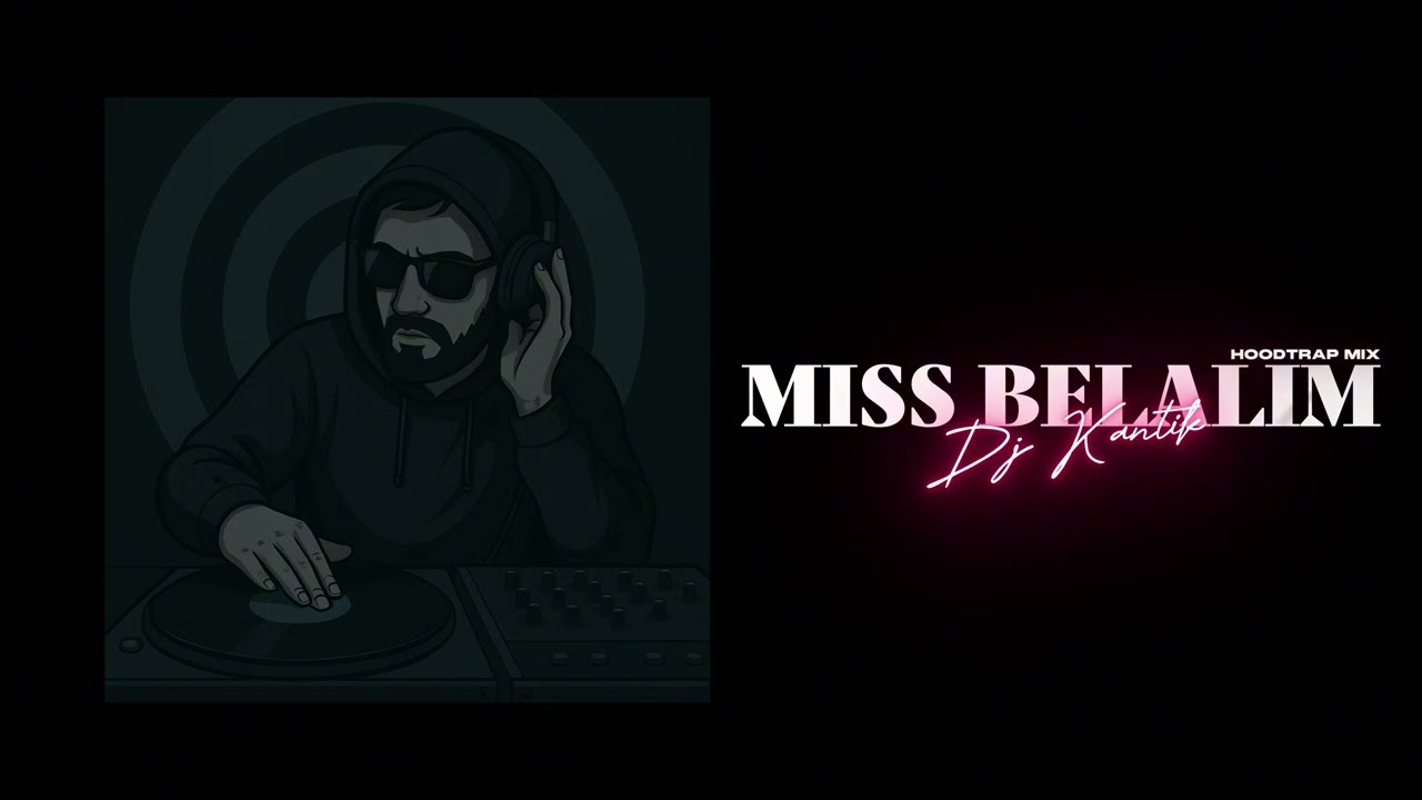 Dj Kantik - Miss Belalım HOODTRAP REMIX | prod.Remael
