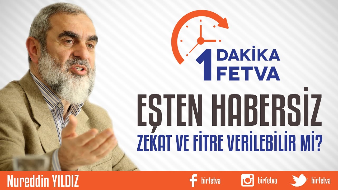 Eşten Habersiz Zekat ve Fitre Verilebilir mi? - Nureddin Yıldız