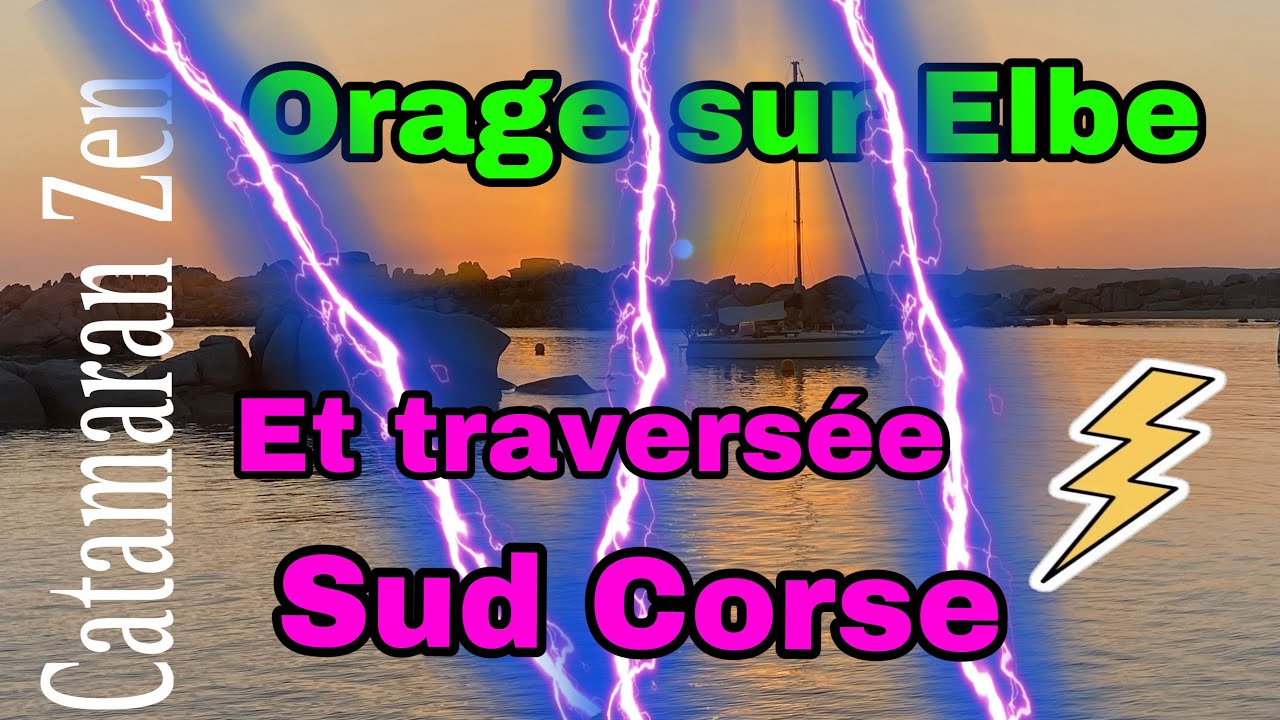 ép 10 ORAGE sur Elbe et retour en Corse en sud