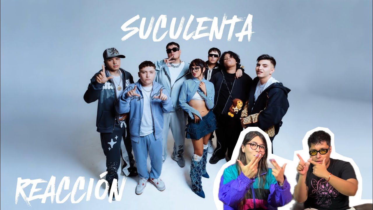 SUCULENTA (REACCIÓN) 🔥🇲🇽
