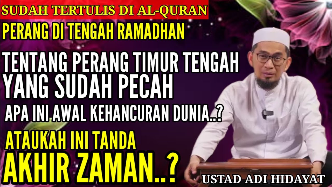 PERANG IRAN DAN ISRAEL/AMERIKA SUDAH PECAH APA INI TANDA AKHIR ZAMAN,UST ADI HIDAYAT BERI PENJELASAN