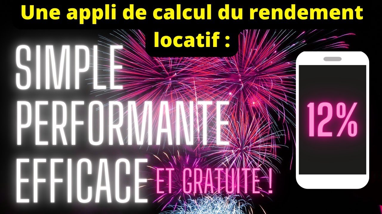 Rendement locatif immobilier, comment le calculer et l'appli qu'il vous faut 💪