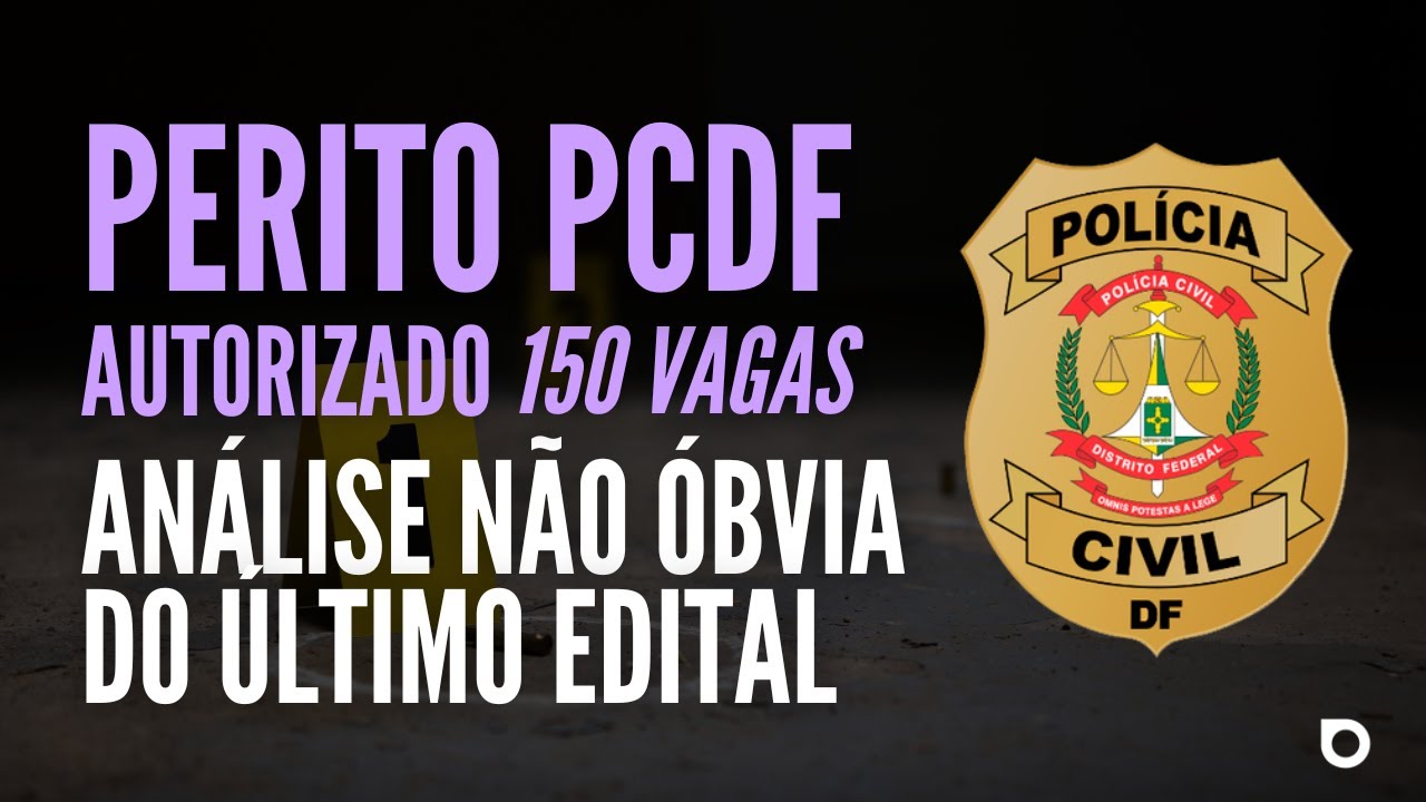 PERITO DISTRITO FEDERAL: O QUE NÃO ESTÁ ESCRITO NO EDITAL