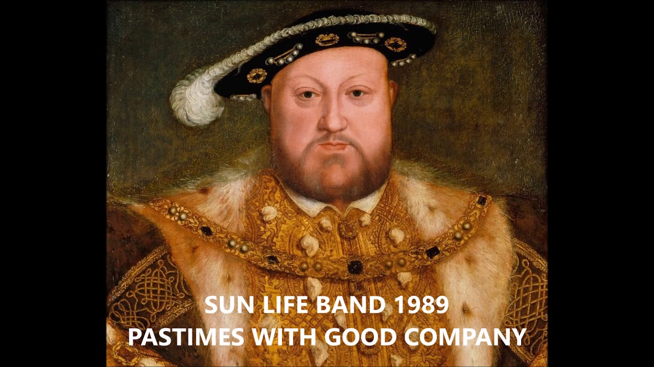 Pastimes with Good Company (Henry 8/ Roberts)