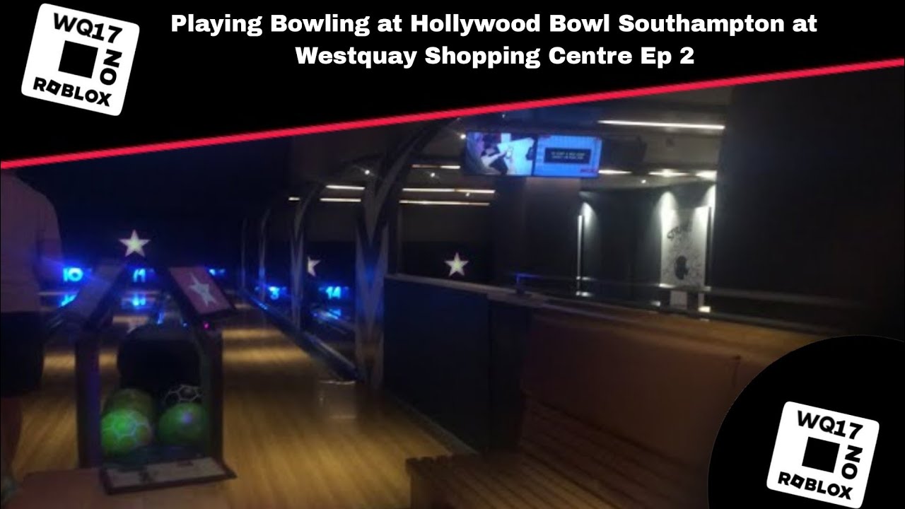 Playing Bowling at Hollywood Bowl Southampton at Westquay Shopping Centre  Ep 2