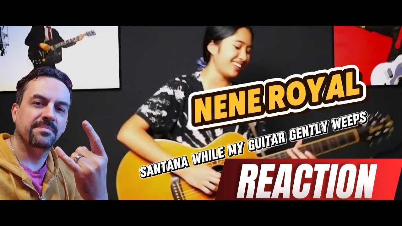 Santana-while My Guitar Gently Weeps cover by Nene Royal (Official Video) REACTION