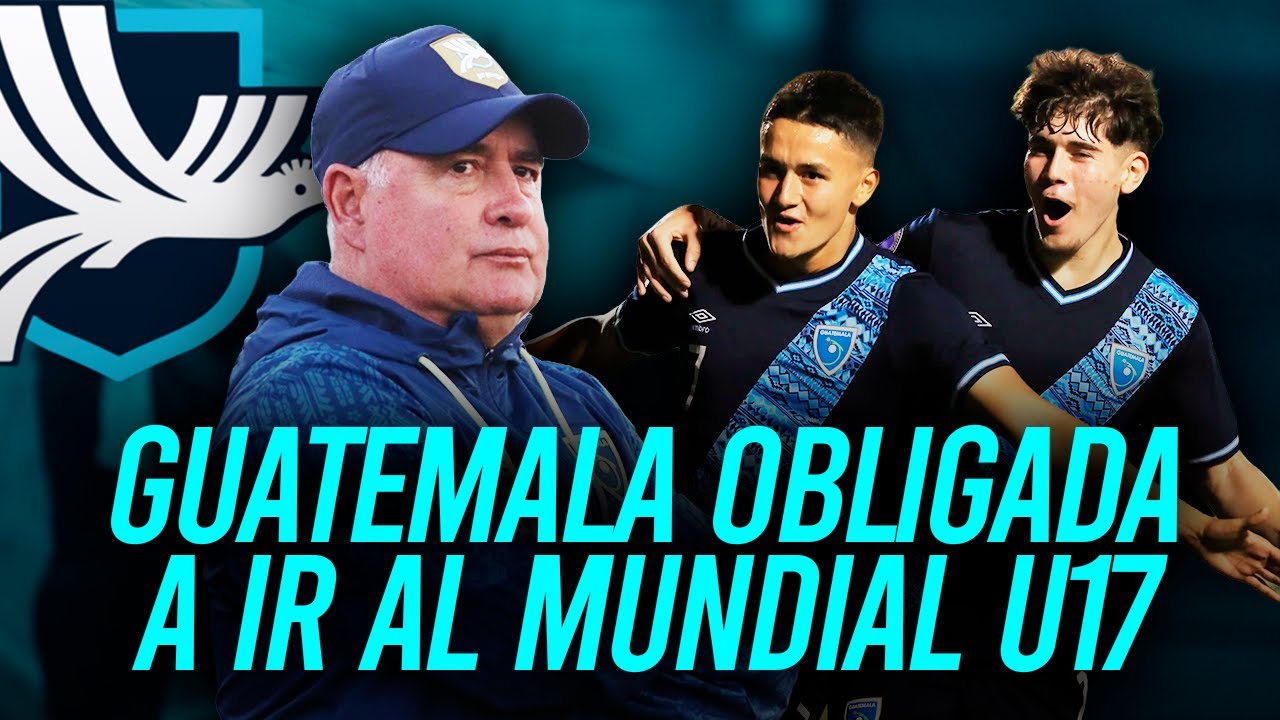 CONCACAF LE REGALA OTRA CLASIFICACION AL MUNIDAL A GUATEMALA U17 ¿LA APROVECHARA?