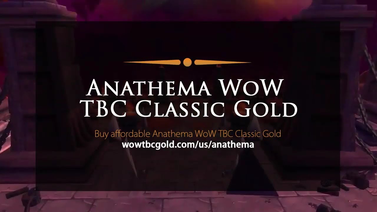 Buy Anathema WoW TBC Classic Gold - WoWTBCGold.com