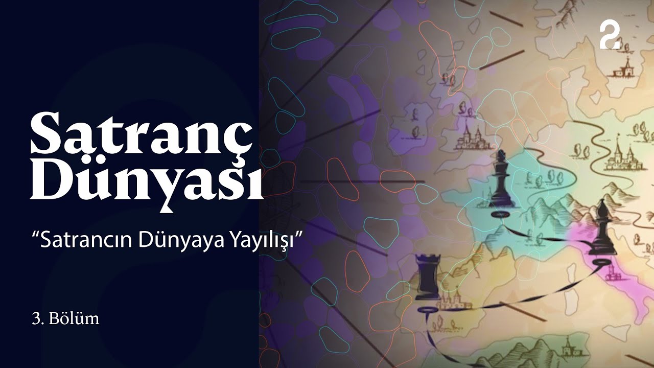 Satrancın Dünyaya Yayılışı | Satranç Dünyası 3. Bölüm @trt2