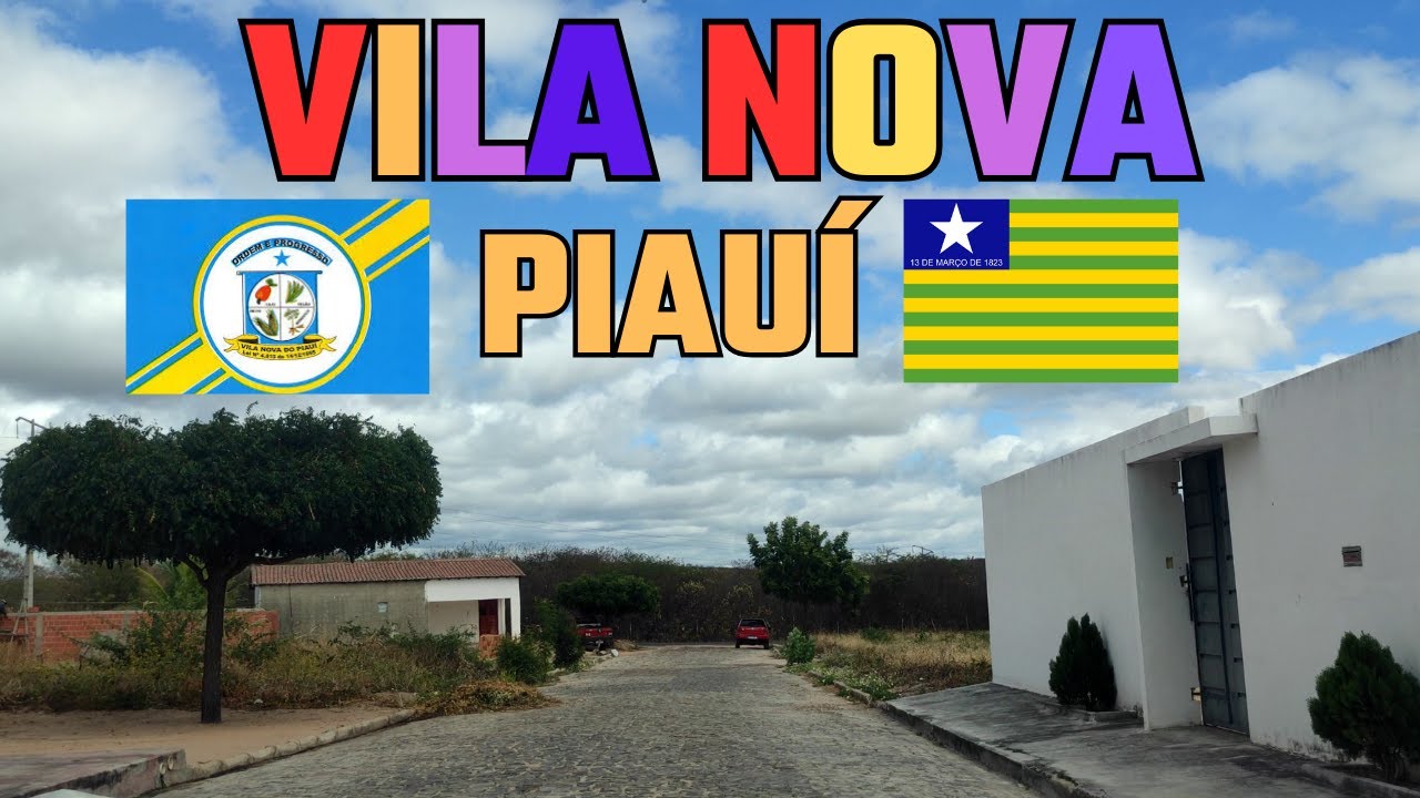 CONHEÇA A HISTORIA DE VILA NOVA DO PIAUÍ(Da fundação a atual administração)