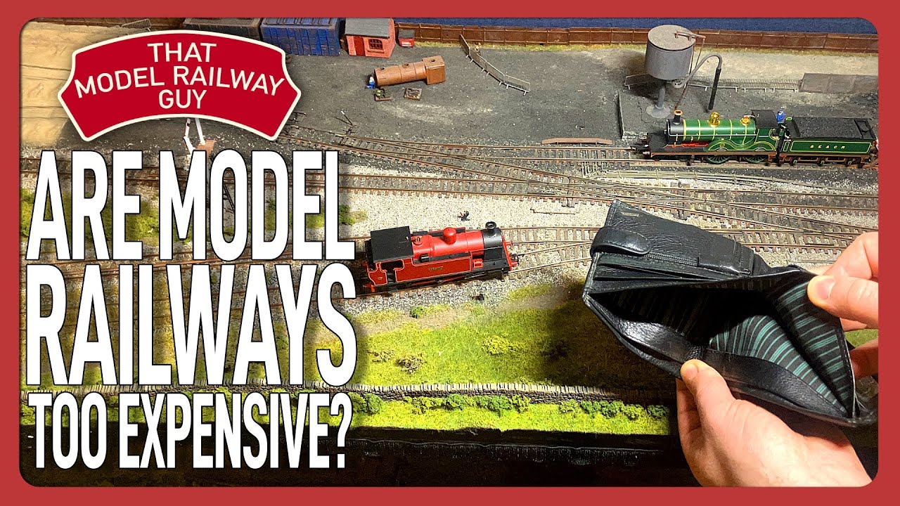 ARE MODEL RAILWAYS TOO EXPENSIVE??? - A Model Railway Discussion