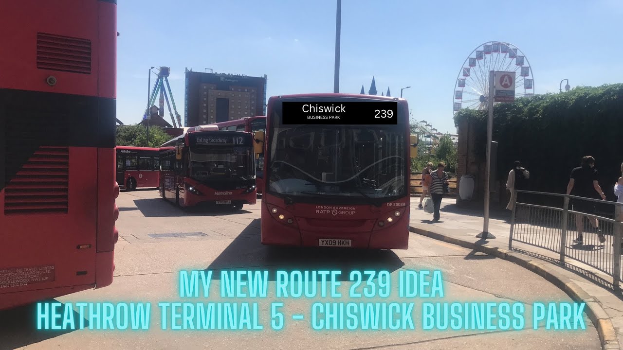 My new Route 239 idea | Heathrow Terminal 5 - Chiswick Business Park