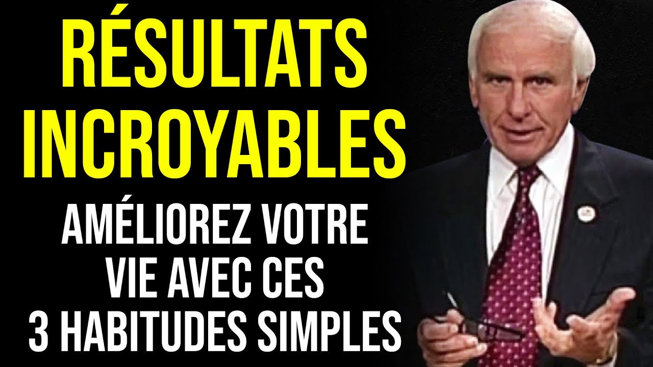 3 Choses que Vous Devez Faire Tous les Jours - Jim Rohn Motivation en Français
