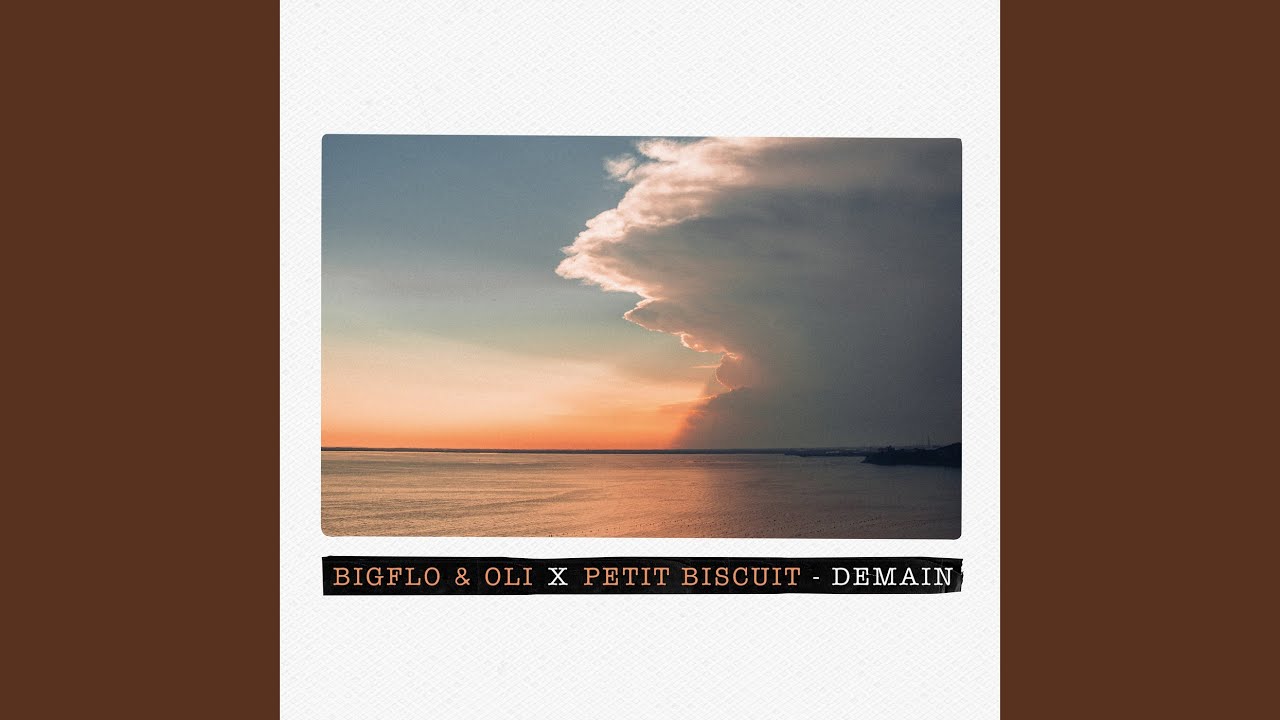 Demain (Bigflo & Oli X Petit Biscuit)