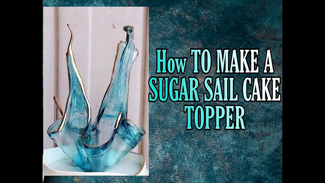 HOW TO MAKE A SUGAR SAIL CAKE TOPPER.