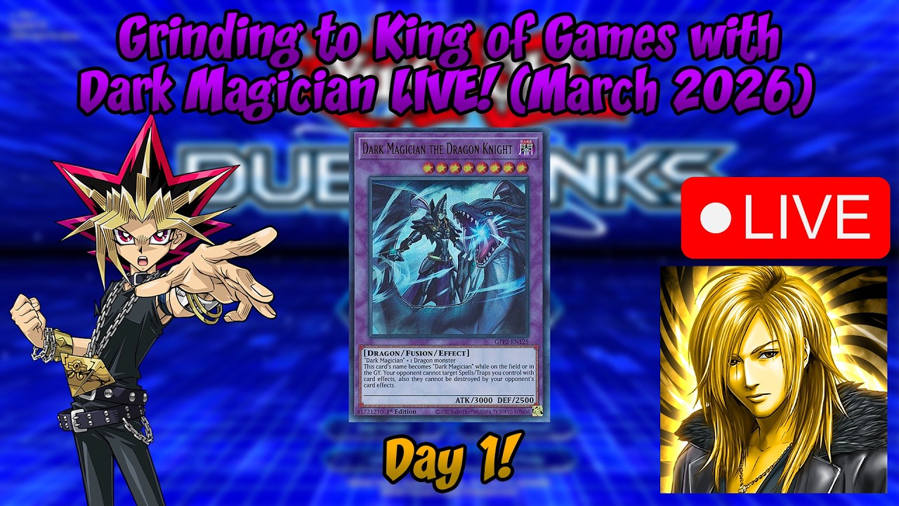 Grinding to King of Games with Dark Magician LIVE! (Day 1 March 2026) [Yu-Gi-Oh! Duel Links]