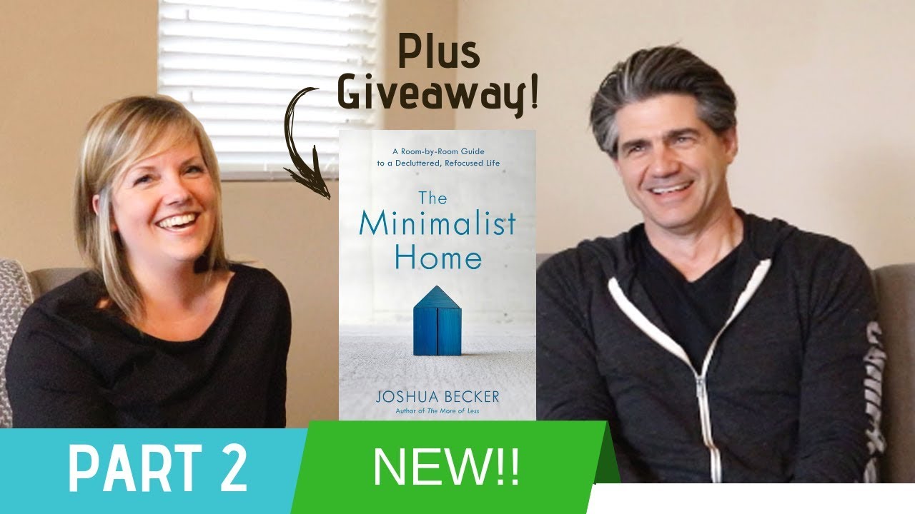 NEW!!! Part 2: Joshua Becker on Spouses, Living with Hoarders & New Book Giveaway!