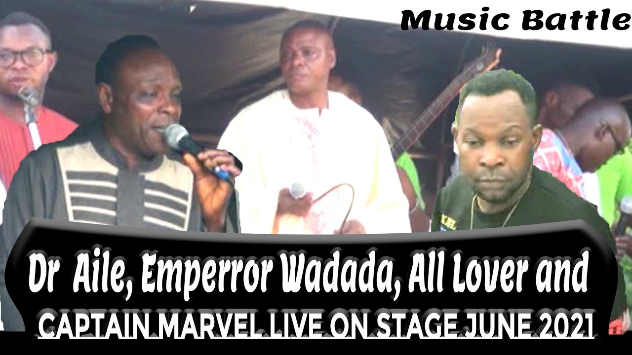 Dr  Aile, Emperror Wadada, All Lover and Captain Marvel Live On Stage June 2021
