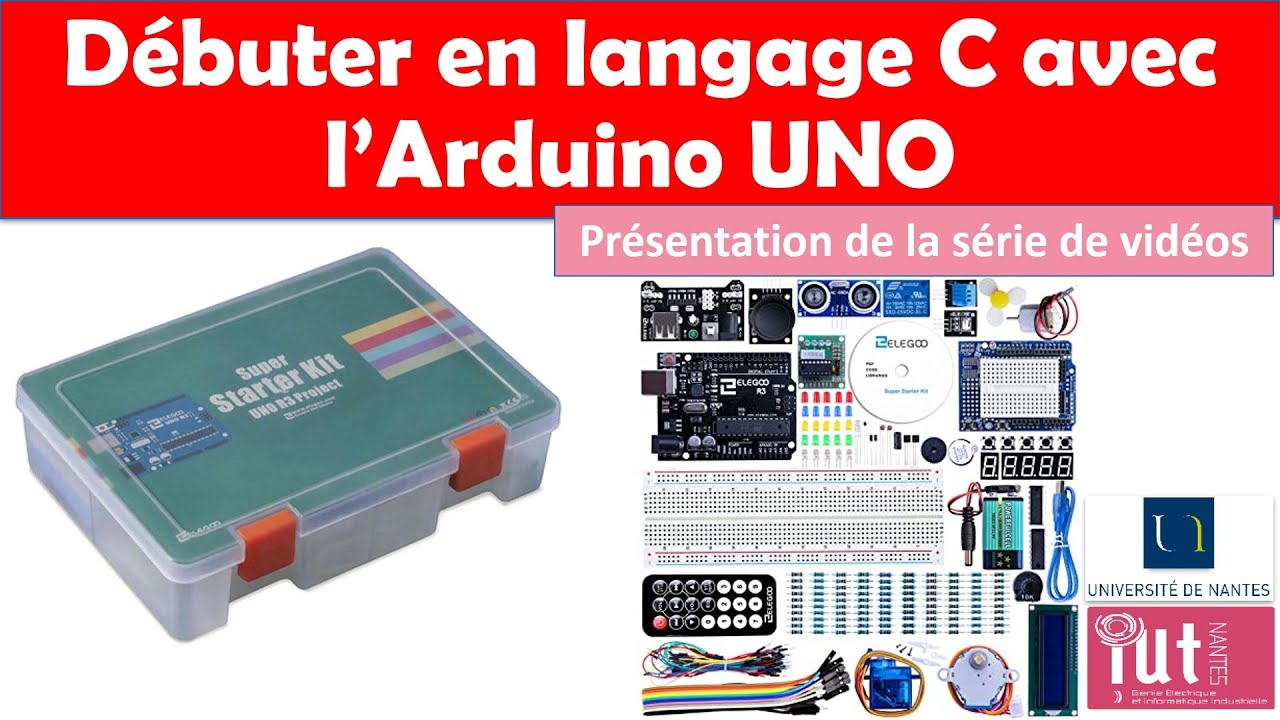 Débuter en langage C avec l’Arduino UNO : Introduction à la série de vidéos. Installation. Essai