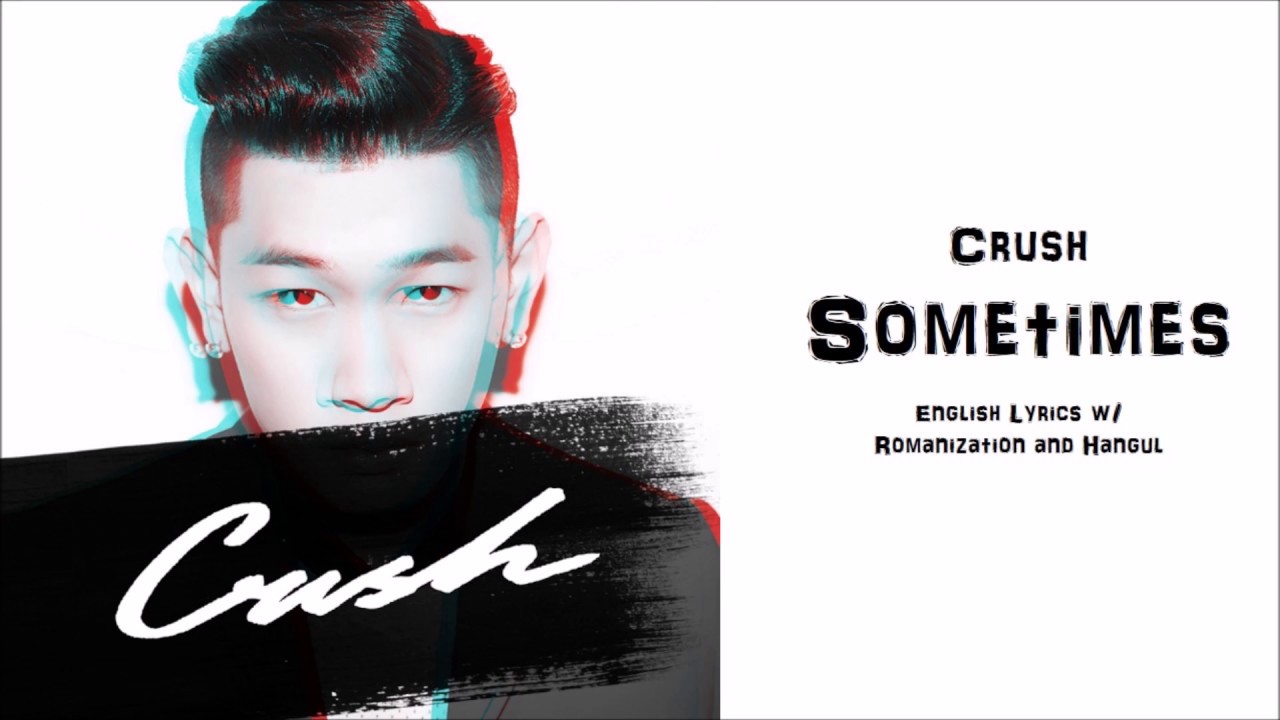 Crush (크러쉬) - Sometimes (가끔) Lyrics Eng Sub w/ Hangul and Romanization