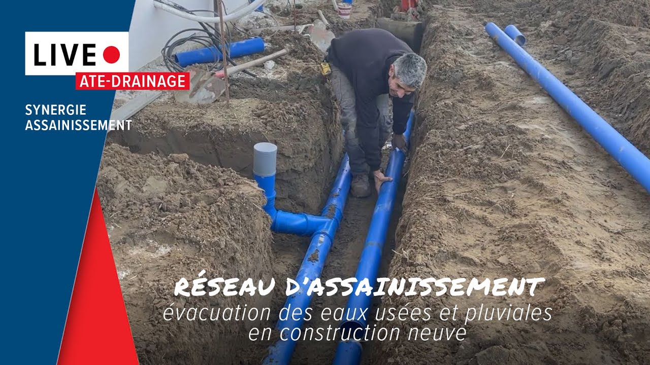 LIVE ATE / Assainissement, évacuation eaux usées et pluviales avec Synergie assainissement / SANCOL