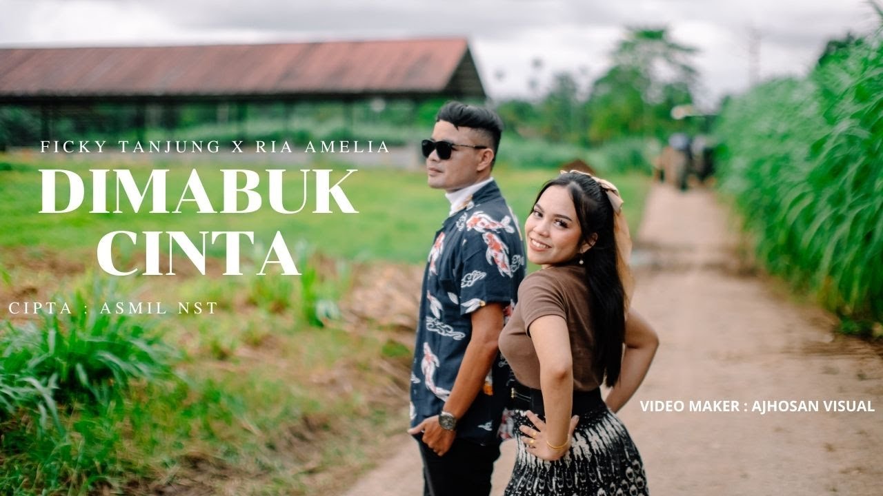 DIMABUK CINTA || FICKY TANJUNG FEAT RIA AMELIA NASTY ( VIDEO OFFICIAL)  #lagutapselmadinaterbaru