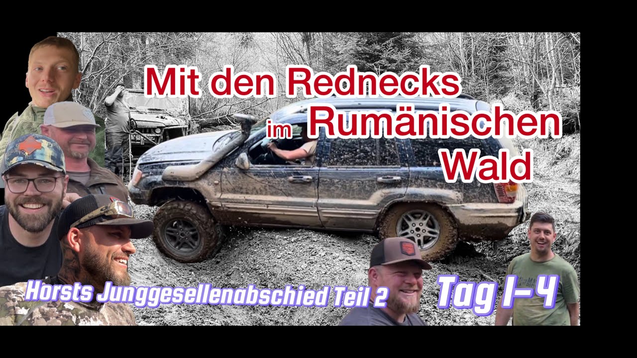 in Rumänischen Wäldern mit den GermanRednecks | Horst‘s Junggesellenabschied Teil 2 | Tag 1-4