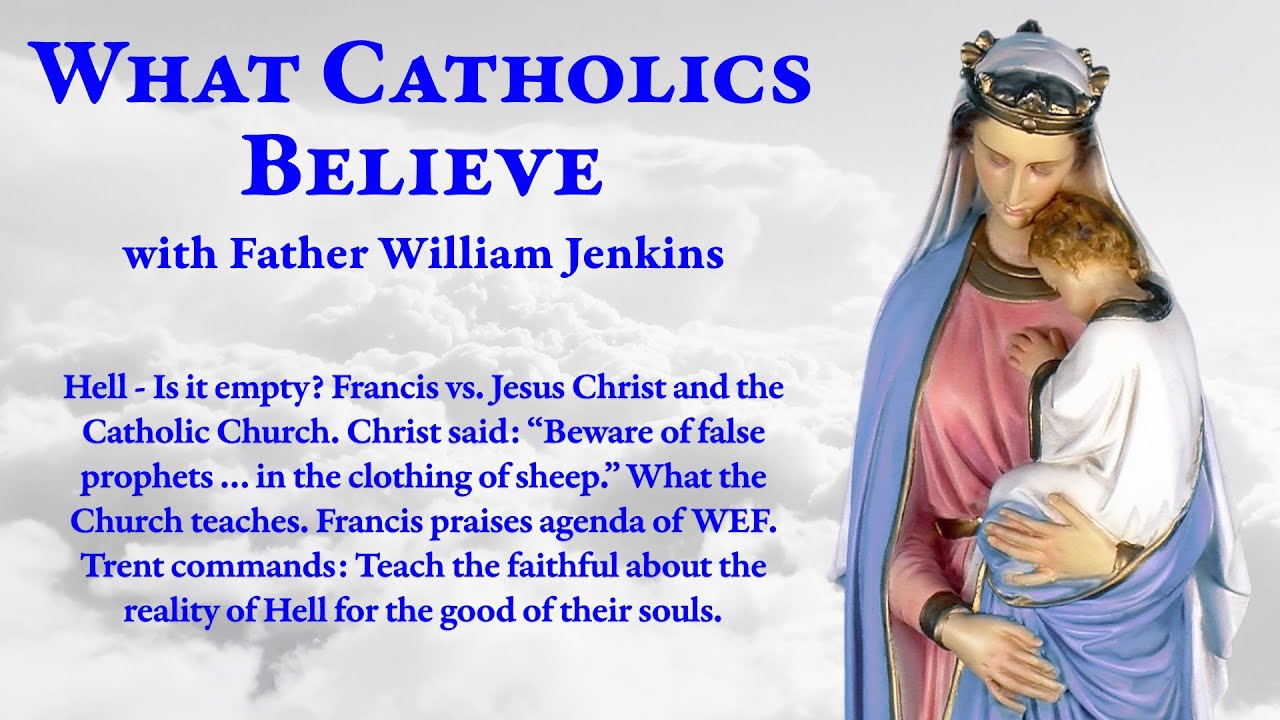 Hell - Is it empty? • Francis vs. Jesus Christ & the Catholic Church • “Beware of false prophets